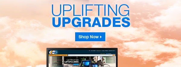 Uplifting Upgrades. shop now >