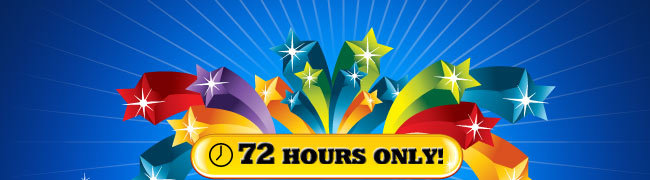 Deals begin at 12:01am PT on Friday, 01/04/2013. 72 hours only!