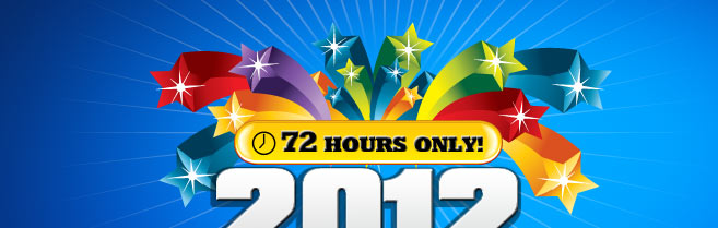 Deals begin at 12:01am PT on Friday, 01/04/2013. 72 hours only!