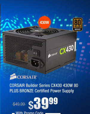 CORSAIR Builder Series CX430 430W 80 PLUS BRONZE Certified Power Supply