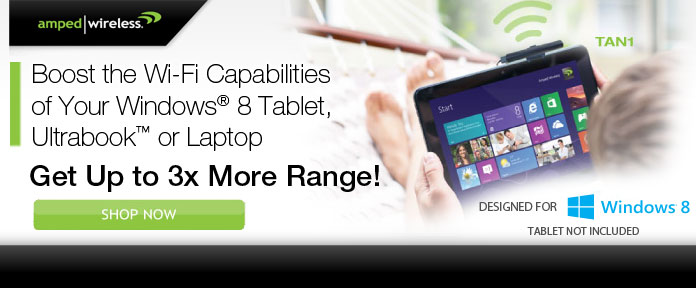 Boost the Wi-Fi Capabilities of Your Window 8 Tablet, Ultrabook or Laptop