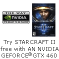 Try STARCRAFT II free with NVIDIA GEFORCE® GTX 460