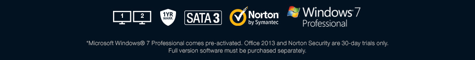 Microsoft Windows® 7 Professional and Norton Security software are 30-day trials only. Full version software must be purchased separately.