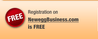 Registration on NeweggBusiness.com is FREE.