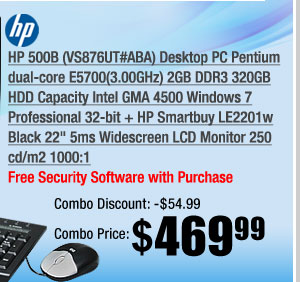 HP 500B (VS876UT#ABA) Desktop PC Pentium dual-core E5700(3.00GHz) 2GB DDR3 320GB HDD Capacity Intel GMA 4500 Windows 7 Professional 32-bit + HP Smartbuy LE2201w Black 22" 5ms Widescreen LCD Monitor 250 cd/m2 1000:1
