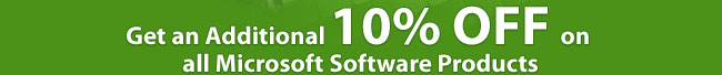 Get an Additional 10% OFF on all Microsoft Software Products