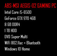 ABS-MSI AEGIS Intel i5-6500 8GB DDR4 GTX 970 4GB