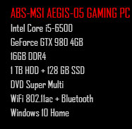 ABS-MSI AEGIS Intel i5-6500 16GB DDR4 GTX 980 4GB