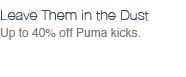 Up to 40% off Puma kicks