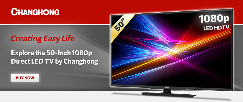 Changhong | Creating Easy Life | Explore the 50-inch 1080p Direct LED TV by Changhong