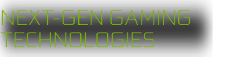 Next-Gen Gaming Technologies