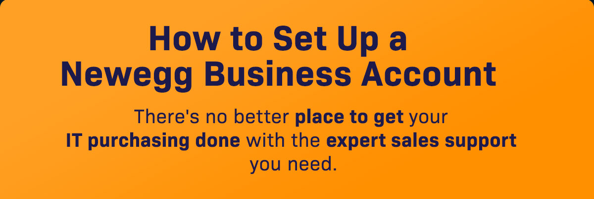 How to Set Up a Newegg Business Account