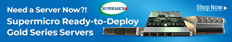 Supermicro Gold Series - Ready to Deploy Servers!