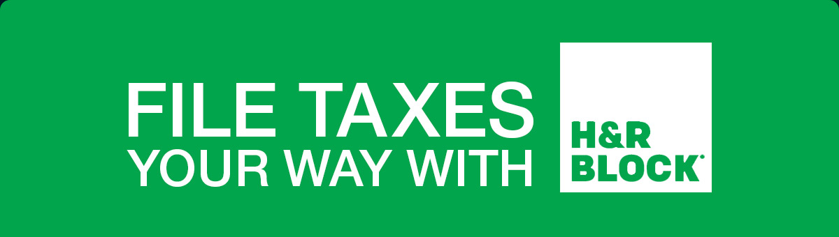 File Taxes Your Way with H&R Block 