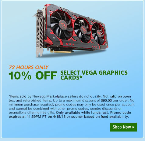 10% OFF SELECT VEGA GRAPHICS CARDS*