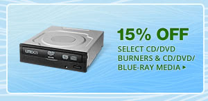 15% OFF SELECT CD/DVD BURNERS & CD/DVD/BLU-RAY MEDIA*