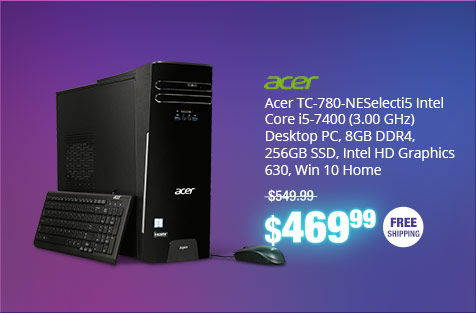 Acer TC-780-NESelecti5 Intel Core i5-7400 (3.00 GHz) Desktop PC, 8GB DDR4, 256GB SSD, Intel HD Graphics 630, Win 10 Home