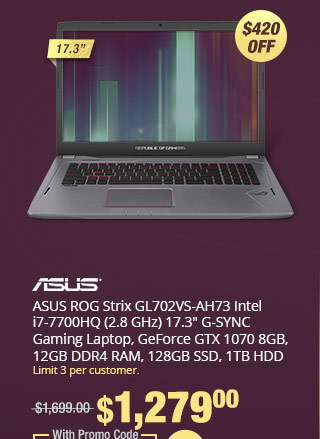 ASUS ROG Strix GL702VS-AH73 Intel i7-7700HQ (2.8 GHz) 17.3" G-SYNC Gaming Laptop, GeForce GTX 1070 8GB, 12GB DDR4 RAM, 128GB SSD, 1TB HDD