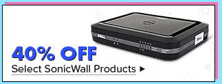 40% Off Select SonicWall Products*