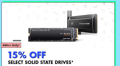 15% OFF SELECT SOLID STATE DRIVES*