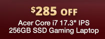 $280 Off Acer Core i7 17.3" IPS 256GB SSD Gaming Laptop