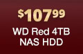 $107.99 WD Red 4TB NAS HDD