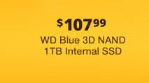 $107.99 WD Blue 3D NAND 1TB Internal SSD