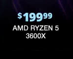 $199.99 AMD Ryzen 5 3600X