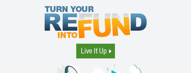 Turn Your Refund into Fun