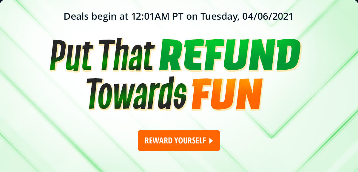 Put that Refund Towards Fun