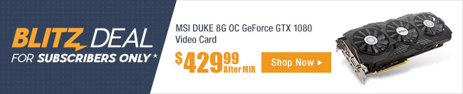 $429.99 After MIR MSI DUKE 8G OC GeForce GTX 1080 Video Card