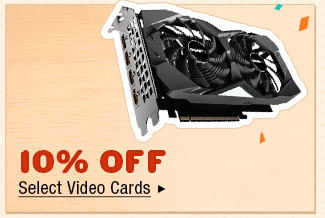 Video Cards*