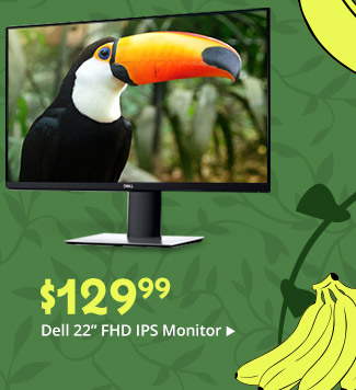 $129.99 Dell 22” FHD IPS Monitor