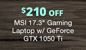 MSI 17.3" Gaming Laptop w/ GeForce GTX 1050 Ti