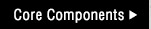 Core Components >