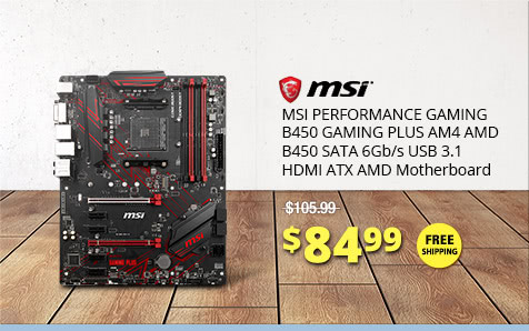 MSI PERFORMANCE GAMING B450 GAMING PLUS AM4 AMD B450 SATA 6Gb/s USB 3.1 HDMI ATX AMD Motherboard