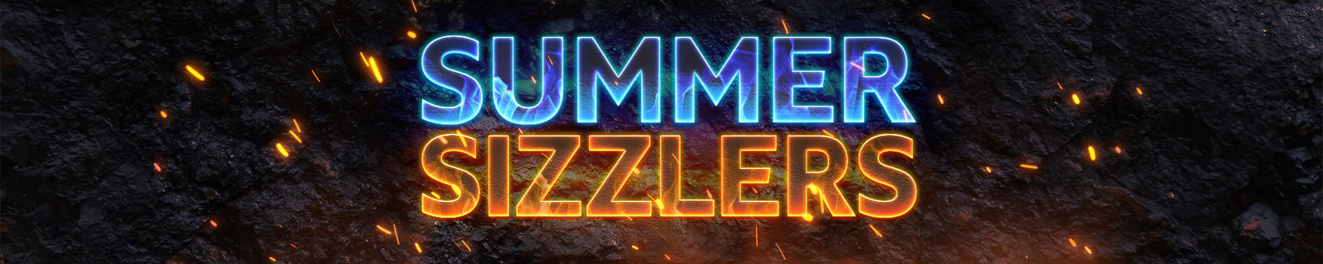 SUMMER SIZZLERS