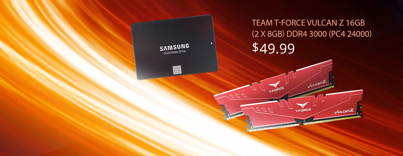 Email Exclusive - Samsung 860 EVO 500GB Internal SSD. $49.99 Team T-Force Vulcan Z 16GB (2 x 8GB) DDR4 3000 (PC4 24000)