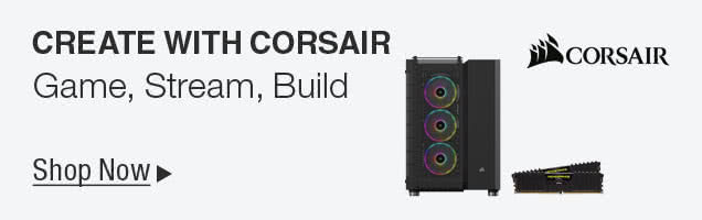 CREATE WITH CORSAIR