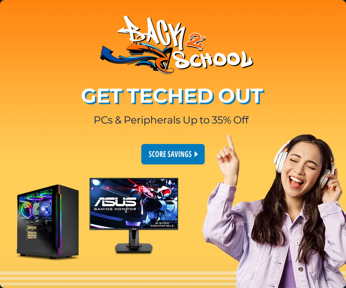 Back 2 School -- Get Teched Out -- PCs & Peripherals Up to 35% Off