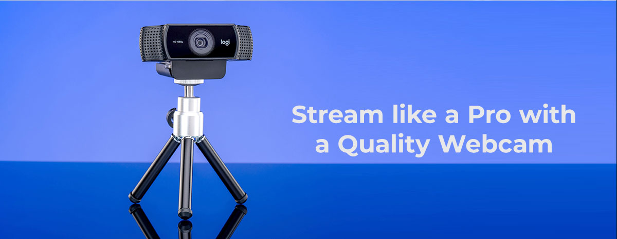 Stream like Pro with a Quality Webcam