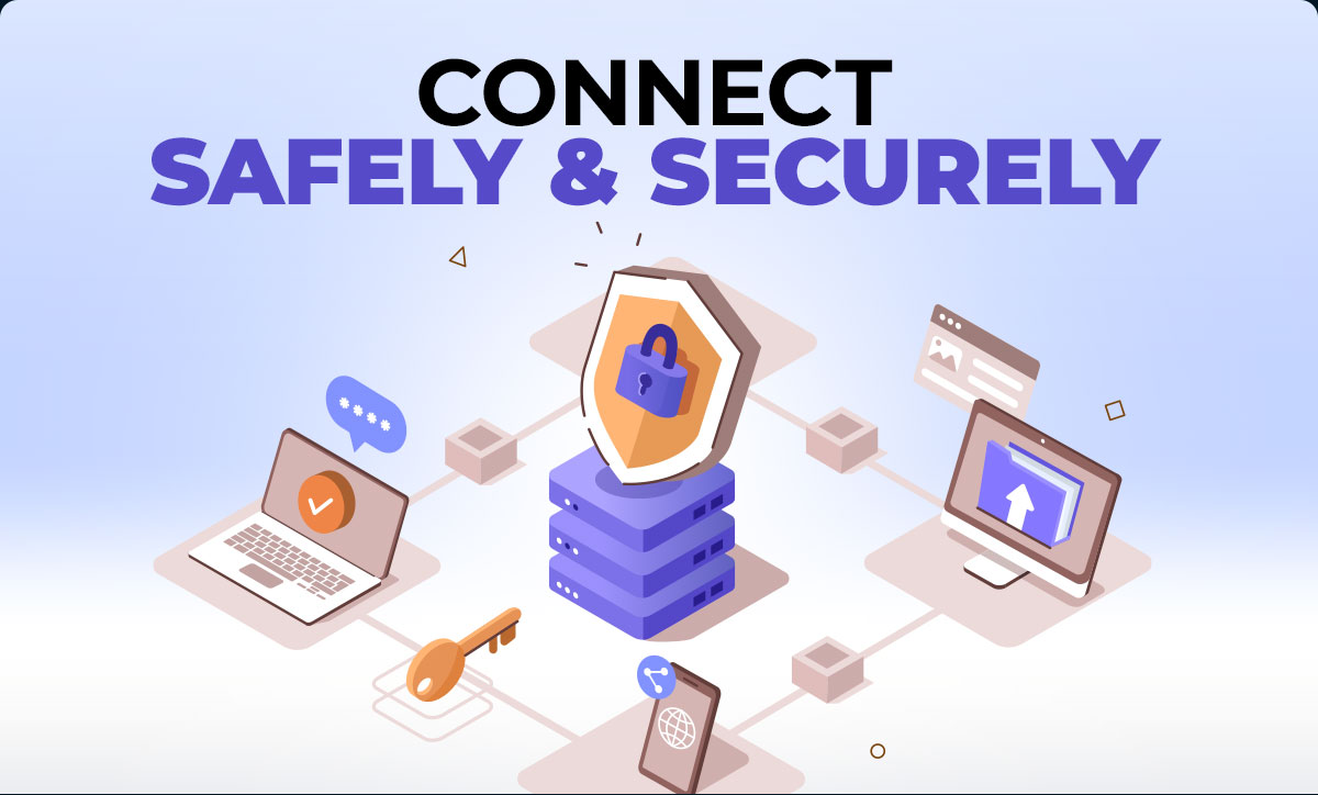 Connect Safely & Securely