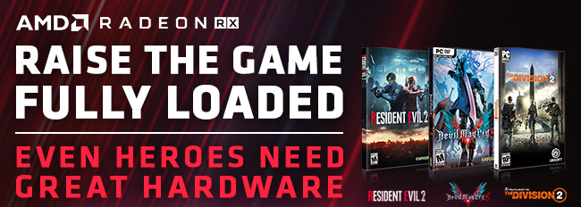 AMD RADEON RX - Raise the Game Fully Loaded - Even Heroes Need Great Hardware
