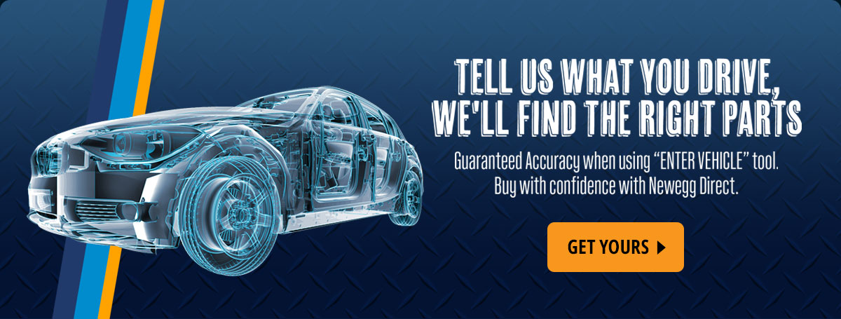 Tell Us What You Drive, We'll Find The Right Parts