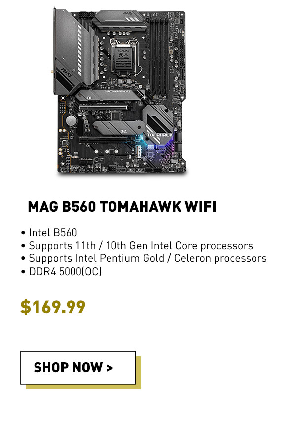 MSI MAG B560 TOMAHAWK WIFI LGA 1200 Intel B560 SATA 6Gb/s Intel Motherboard