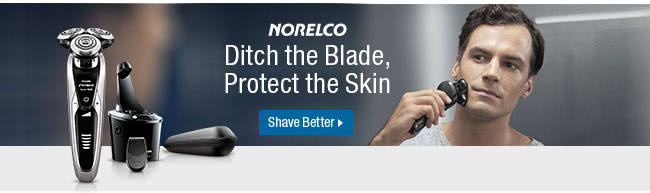 Norelco - Ditch the Blade, Protect the Skin