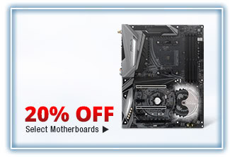 20% OFF SELECT MOTHERBOARDS