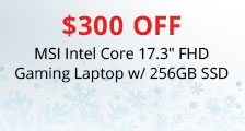 $300 Off MSI Intel Core 17.3 inch FHD Gaming Laptop w/ 256GB SSD