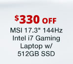 MSI 17.3 inch 144Hz Intel i7 Gaming Laptop w/ 512GB SSD