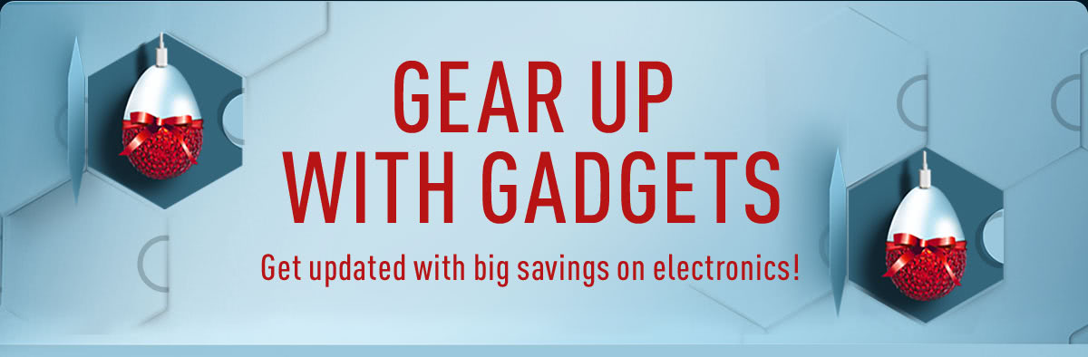 Gear up with Gadgets